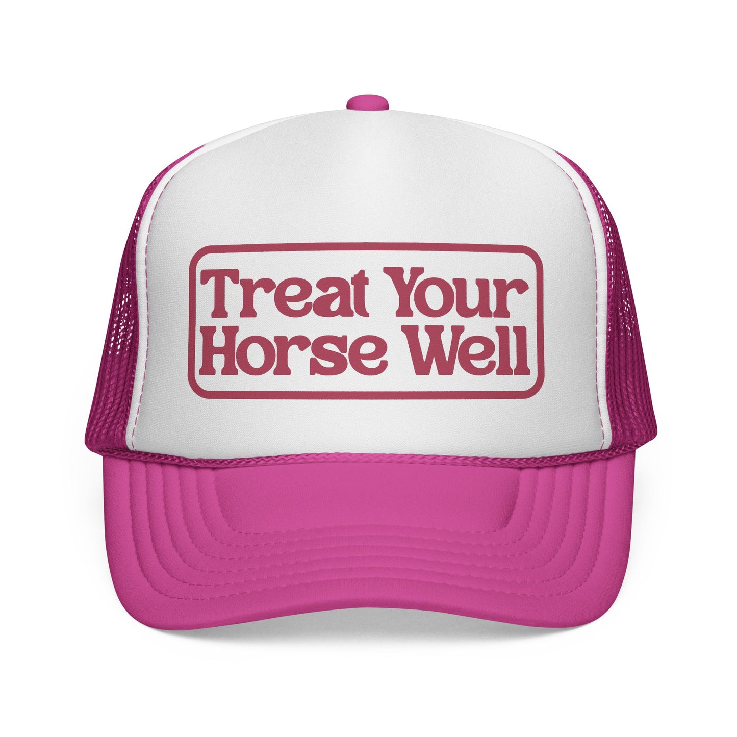 Treat Your Horse Well Trucker Hat